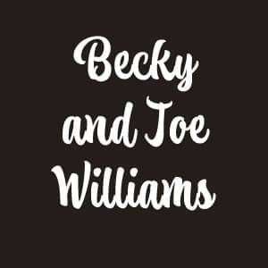 Becky & Joe Williams Becky & Joe Williams